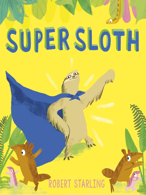 Title details for Super Sloth by Robert Starling - Available